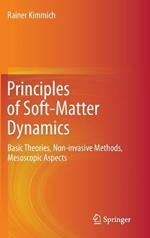 Principles of Soft-Matter Dynamics: Basic Theories, Non-invasive Methods, Mesoscopic Aspects
