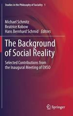 The Background of Social Reality: Selected Contributions from the Inaugural Meeting of ENSO