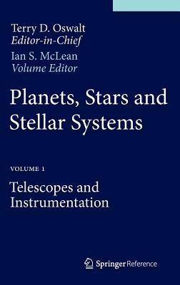 Planets, Stars and Stellar Systems: Volume 1: Telescopes and Instrumentation - cover