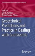 Geotechnical Predictions and Practice in Dealing with Geohazards