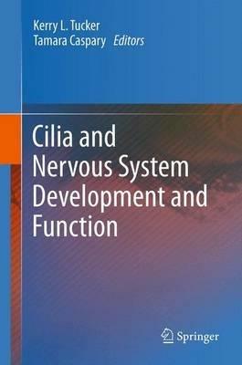 Cilia and Nervous System Development and Function - cover