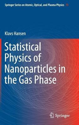 Statistical Physics of Nanoparticles in the Gas Phase - Klavs Hansen - cover