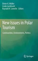 New Issues in Polar Tourism: Communities, Environments, Politics