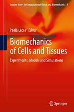 Biomechanics of Cells and Tissues