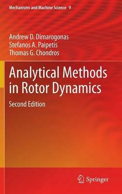 Analytical Methods in Rotor Dynamics: Second Edition - Andrew D. Dimarogonas,Stefanos A. Paipetis,Thomas G. Chondros - cover