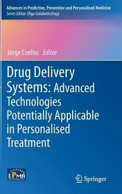 Drug Delivery Systems: Advanced Technologies Potentially Applicable in Personalised Treatment - cover