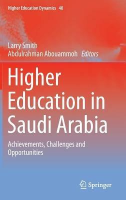 Higher Education in Saudi Arabia: Achievements, Challenges and Opportunities - cover