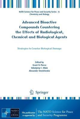 Advanced Bioactive Compounds Countering the Effects of Radiological, Chemical and Biological Agents: Strategies to Counter Biological Damage - cover