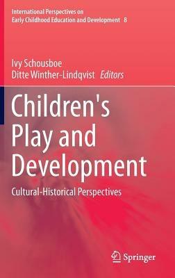 Children's Play and Development: Cultural-Historical Perspectives - cover