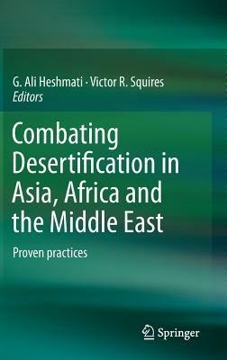 Combating Desertification in Asia, Africa and the Middle East: Proven practices - cover