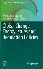 Global Change, Energy Issues and Regulation Policies