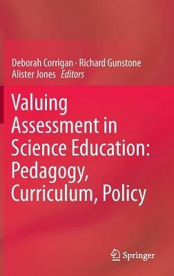 Valuing Assessment in Science Education: Pedagogy, Curriculum, Policy - cover