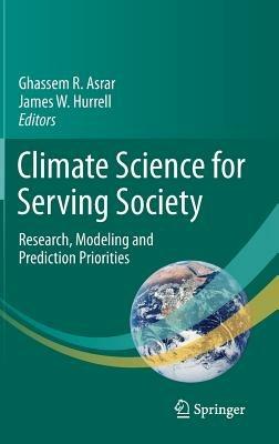 Climate Science for Serving Society: Research, Modeling and Prediction Priorities - cover