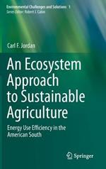 An Ecosystem Approach to Sustainable Agriculture: Energy Use Efficiency in the American South