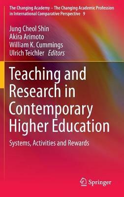 Teaching and Research in Contemporary Higher Education: Systems, Activities and Rewards - cover
