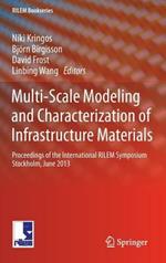 Multi-Scale Modeling and Characterization of Infrastructure Materials: Proceedings of the International RILEM Symposium Stockholm, June 2013