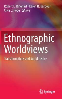 Ethnographic Worldviews: Transformations and Social Justice - cover