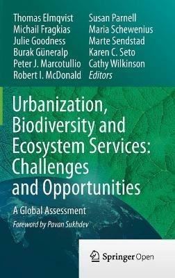 Urbanization, Biodiversity and Ecosystem Services: Challenges and Opportunities: A Global Assessment - cover