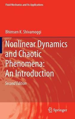 Nonlinear Dynamics and Chaotic Phenomena: An Introduction - Bhimsen K. Shivamoggi - cover