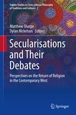 Secularisations and Their Debates