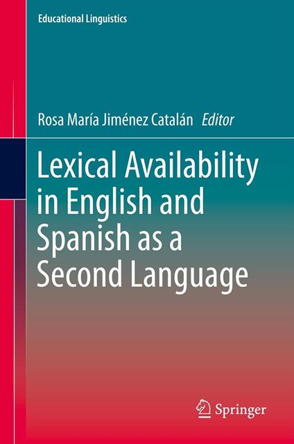 Lexical Availability in English and Spanish as a Second Language