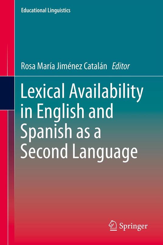 Lexical Availability in English and Spanish as a Second Language