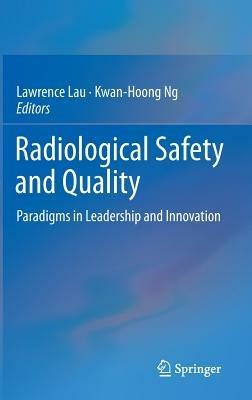 Radiological Safety and Quality: Paradigms in Leadership and Innovation - cover
