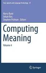 Computing Meaning: Volume 4