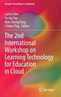 The 2nd International Workshop on Learning Technology for Education in Cloud - cover