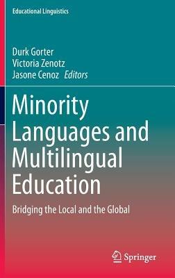 Minority Languages and Multilingual Education: Bridging the Local and the Global - cover