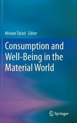 Consumption and Well-Being in the Material World - cover