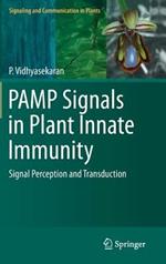 PAMP Signals in Plant Innate Immunity: Signal Perception and Transduction