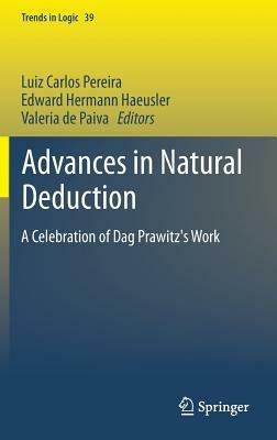 Advances in Natural Deduction: A Celebration of Dag Prawitz's Work - cover