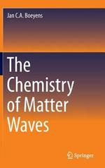 The Chemistry of Matter Waves