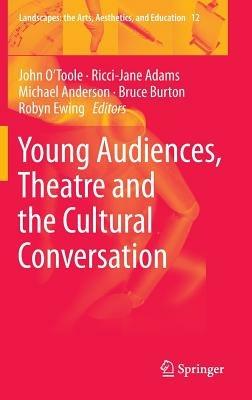 Young Audiences, Theatre and the Cultural Conversation - cover