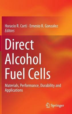 Direct Alcohol Fuel Cells: Materials, Performance, Durability and Applications - cover