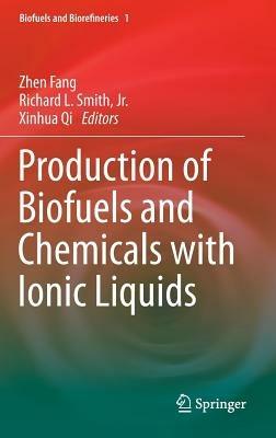 Production of Biofuels and Chemicals with Ionic Liquids - cover