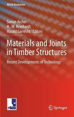 Materials and Joints in Timber Structures: Recent Developments of Technology - cover