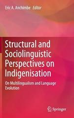 Structural and Sociolinguistic Perspectives on Indigenisation: On Multilingualism and Language Evolution