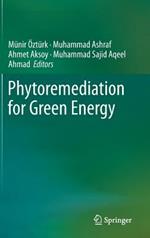 Phytoremediation for Green Energy