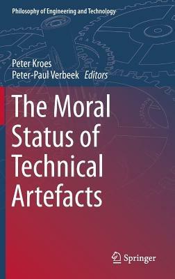 The Moral Status of Technical Artefacts - cover