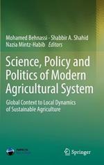 Science, Policy and Politics of Modern Agricultural System: Global Context to Local Dynamics of Sustainable Agriculture
