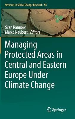 Managing Protected Areas in Central and Eastern Europe Under Climate Change - cover