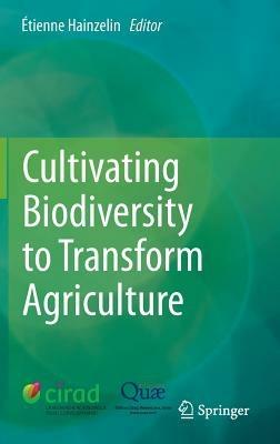 Cultivating Biodiversity to Transform Agriculture - cover