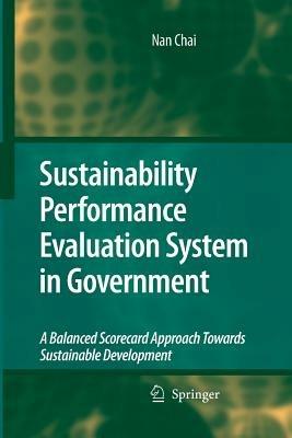 Sustainability Performance Evaluation System in Government: A Balanced Scorecard Approach Towards Sustainable Development - Nan Chai - cover