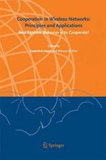 Cooperation in Wireless Networks: Principles and Applications: Real Egoistic Behavior is to Cooperate!