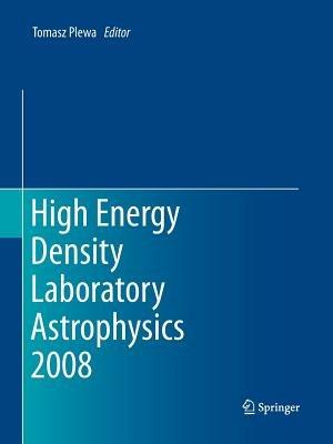 High Energy Density Laboratory Astrophysics 2008 - cover