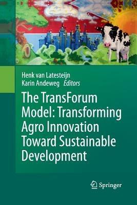 The TransForum Model: Transforming Agro Innovation Toward Sustainable Development - cover
