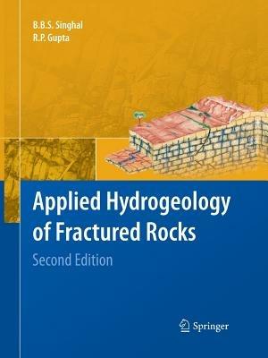 Applied Hydrogeology of Fractured Rocks: Second Edition - B.B.S. Singhal †,R.P. Gupta - cover
