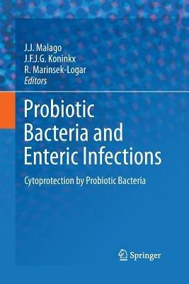 Probiotic Bacteria and Enteric Infections: Cytoprotection by Probiotic Bacteria - cover